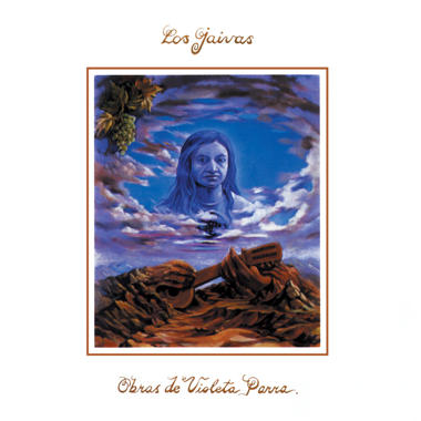 Los Jaivas -  Obras de Violeta Parra